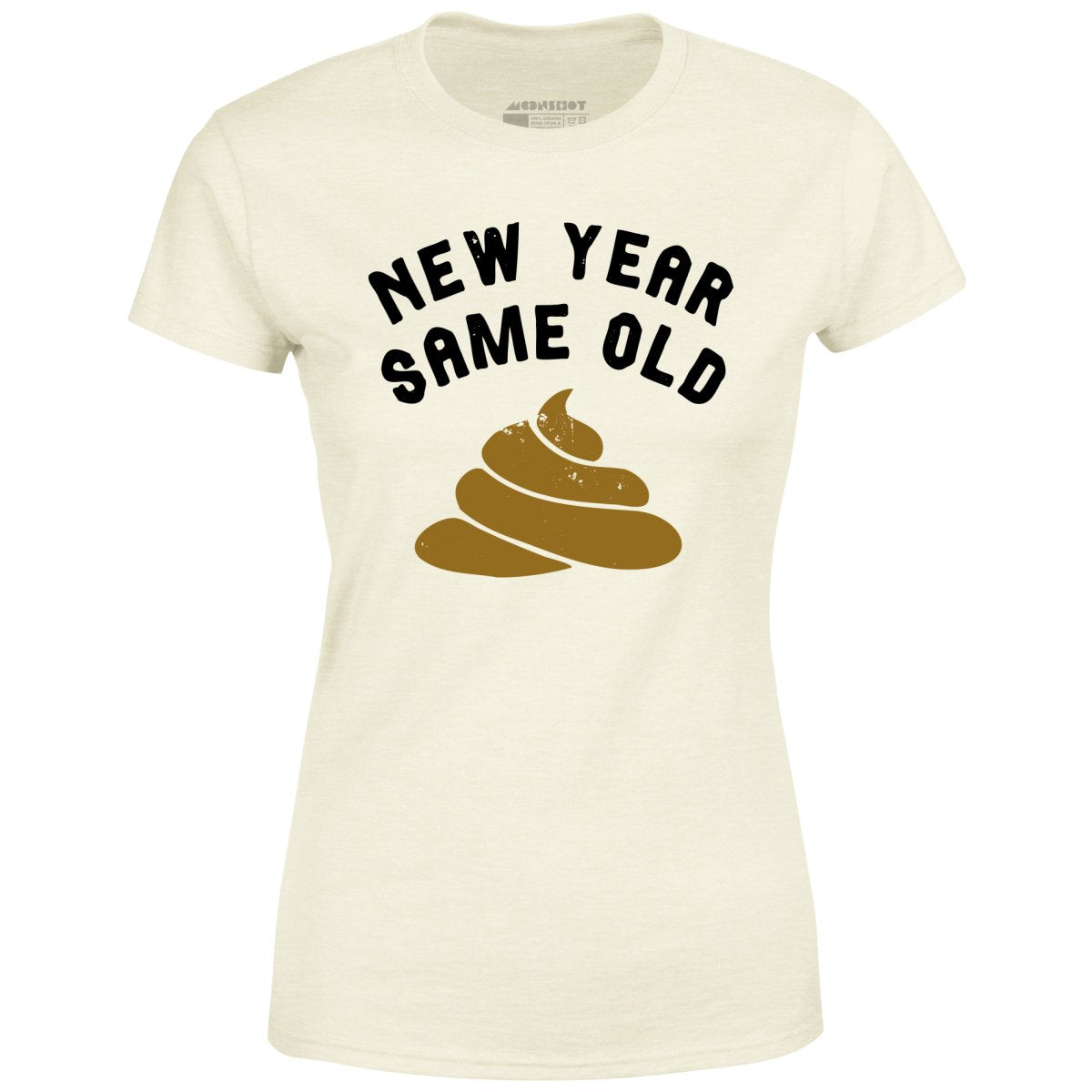 New Year Same Old - Women's T-Shirt