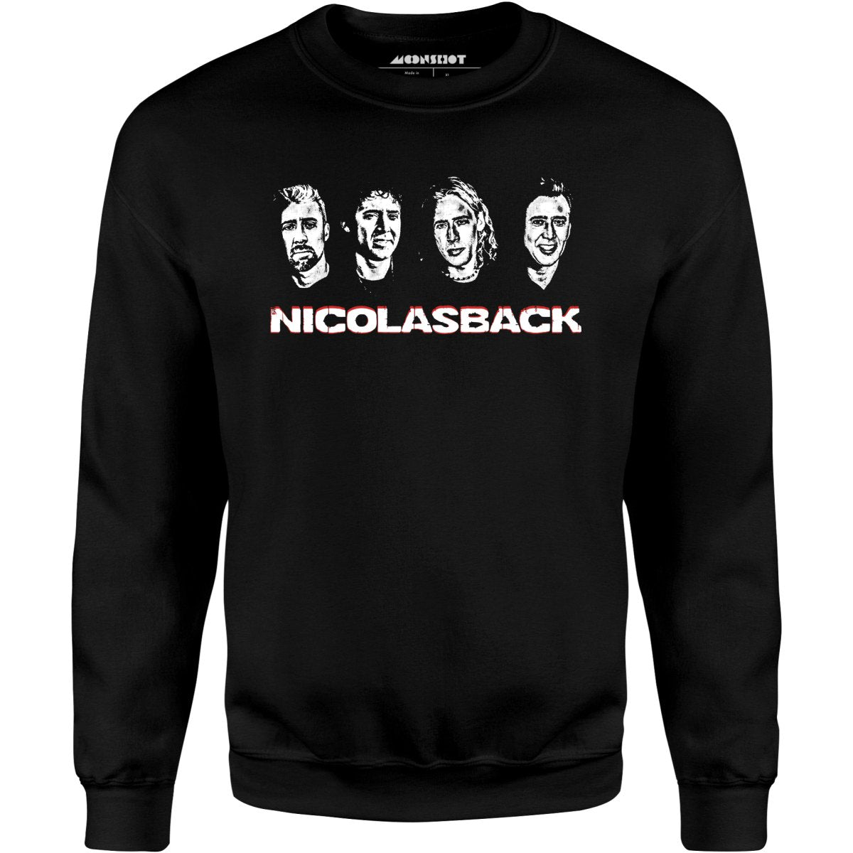Nicolasback - Nickelback Nicolas Cage Mashup - Unisex Sweatshirt