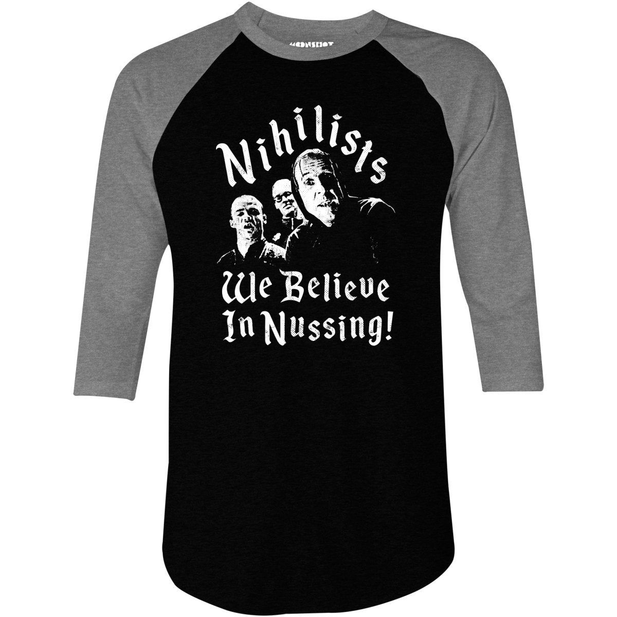 Nihilists - We Believe in Nussing - 3/4 Sleeve Raglan T-Shirt