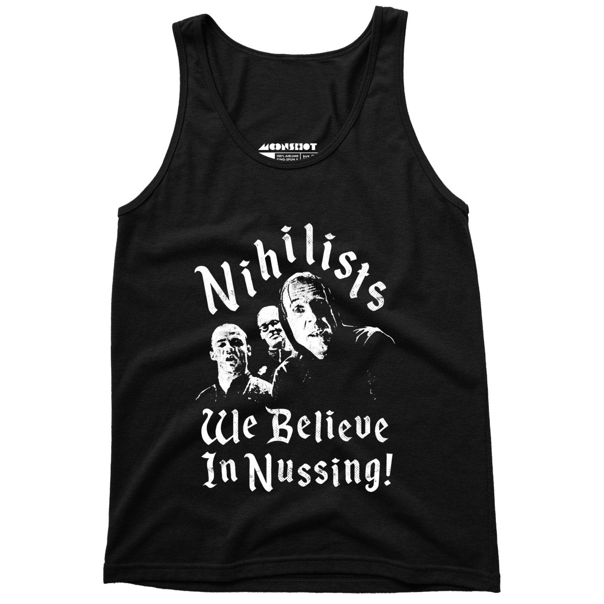 Nihilists - We Believe in Nussing - Unisex Tank Top