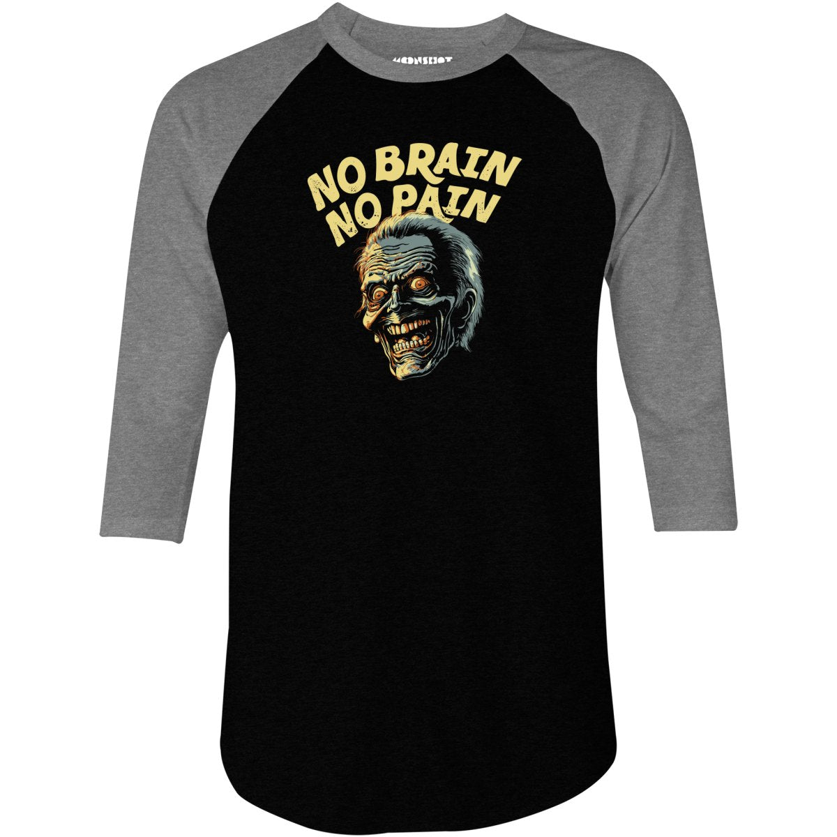 No Brain No Pain - 3/4 Sleeve Raglan T-Shirt