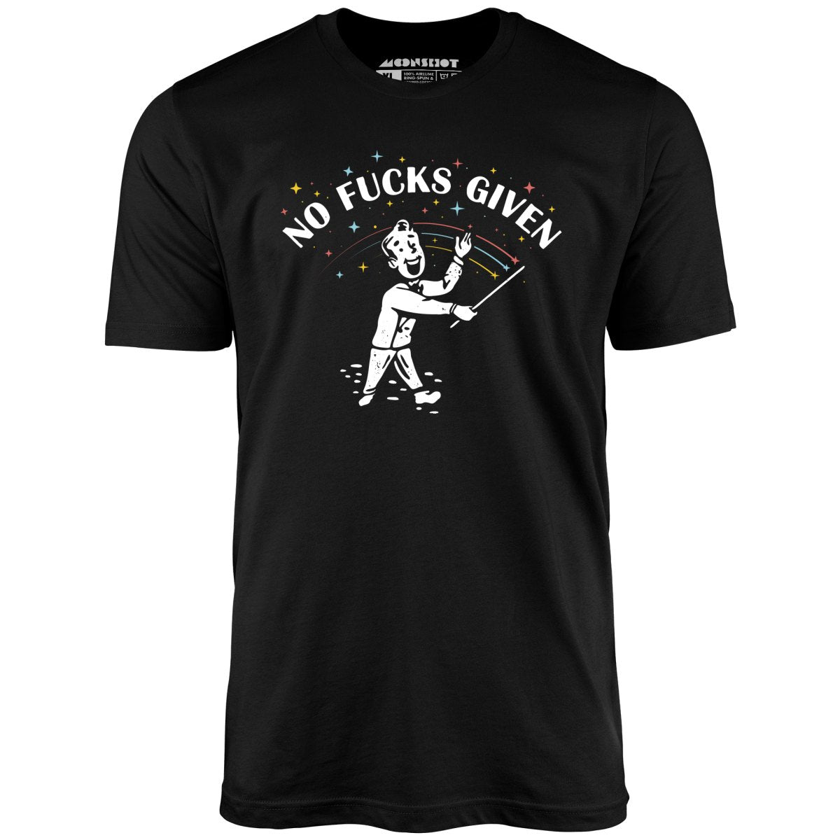 No Fucks Given - Unisex T-Shirt