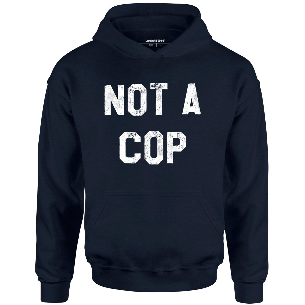 Not a Cop - Unisex Hoodie
