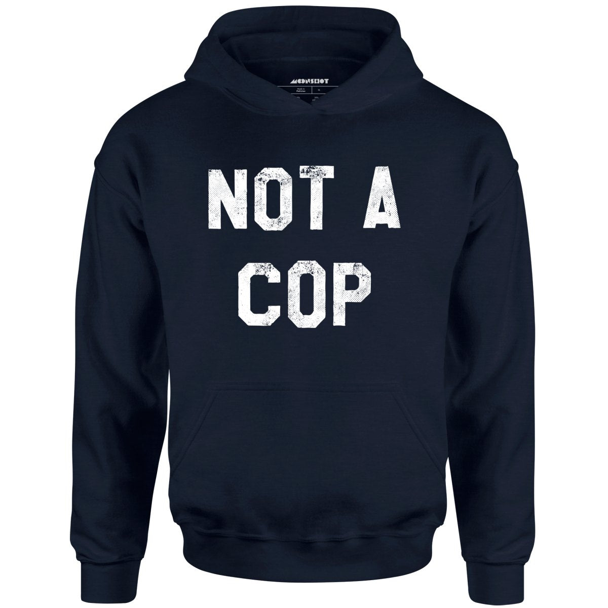Not a Cop - Unisex Hoodie – m00nshot