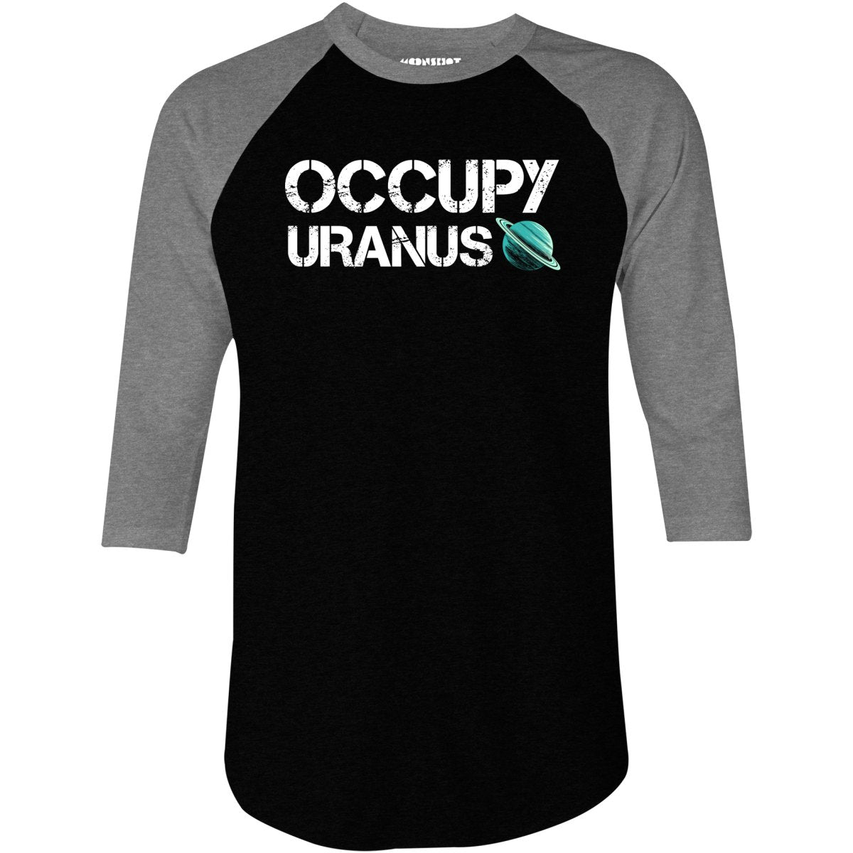 Occupy Uranus - 3/4 Sleeve Raglan T-Shirt