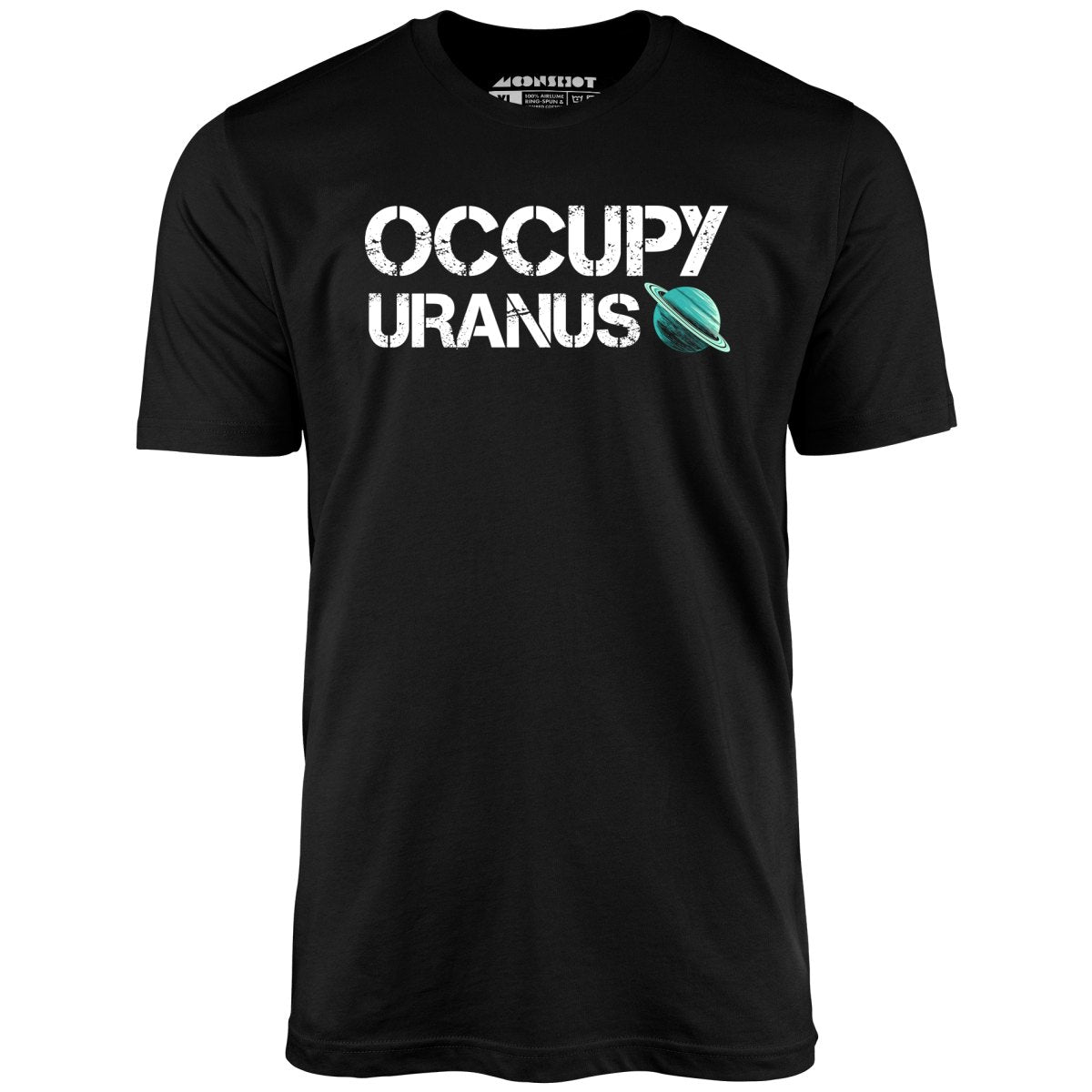 Occupy Uranus - Unisex T-Shirt