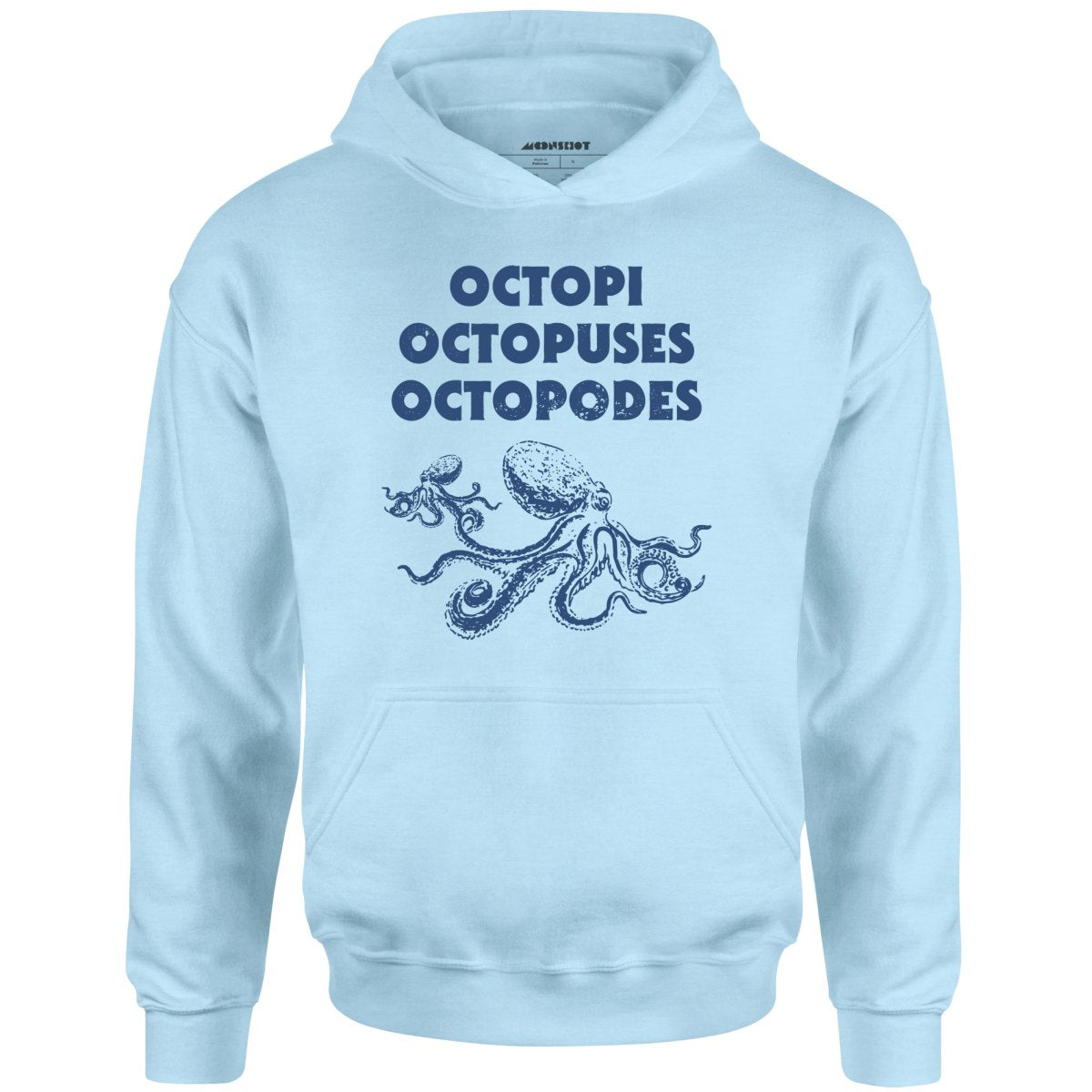 Octopi Octopuses Octopodes - Unisex Hoodie