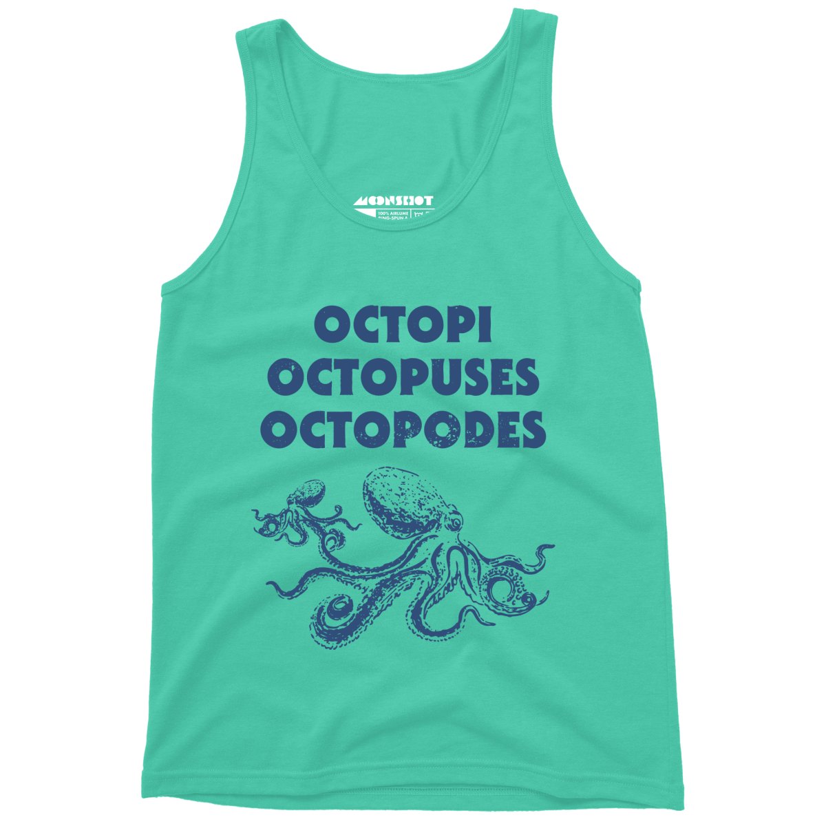 Octopi Octopuses Octopodes - Unisex Tank Top