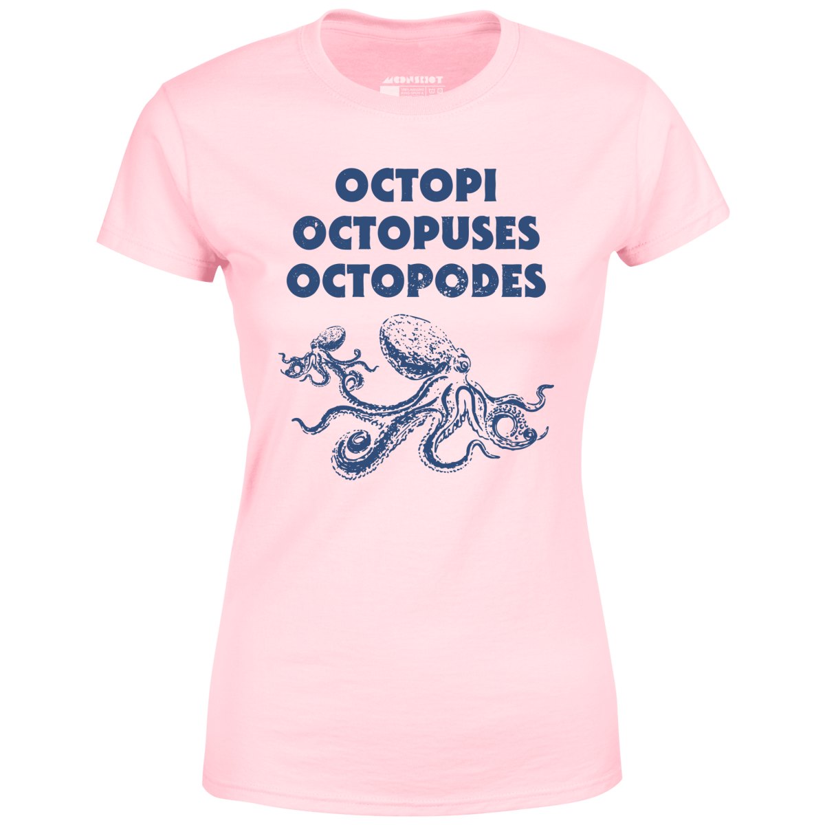 Octopi Octopuses Octopodes - Women's T-Shirt