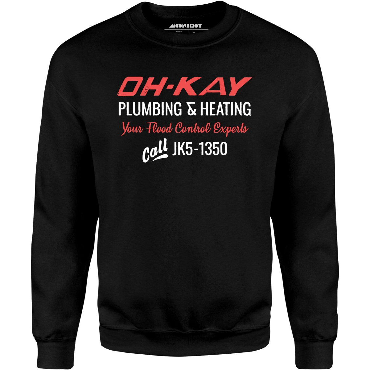 Oh-Kay Plumbing & Heating - Unisex Sweatshirt