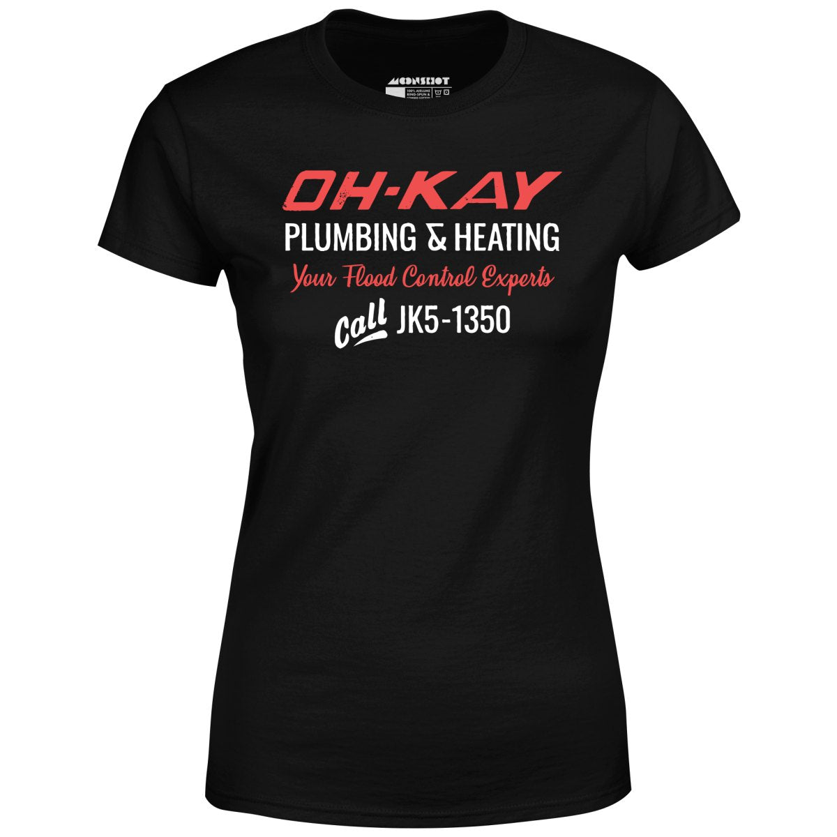 Oh-Kay Plumbing & Heating - Women's T-Shirt
