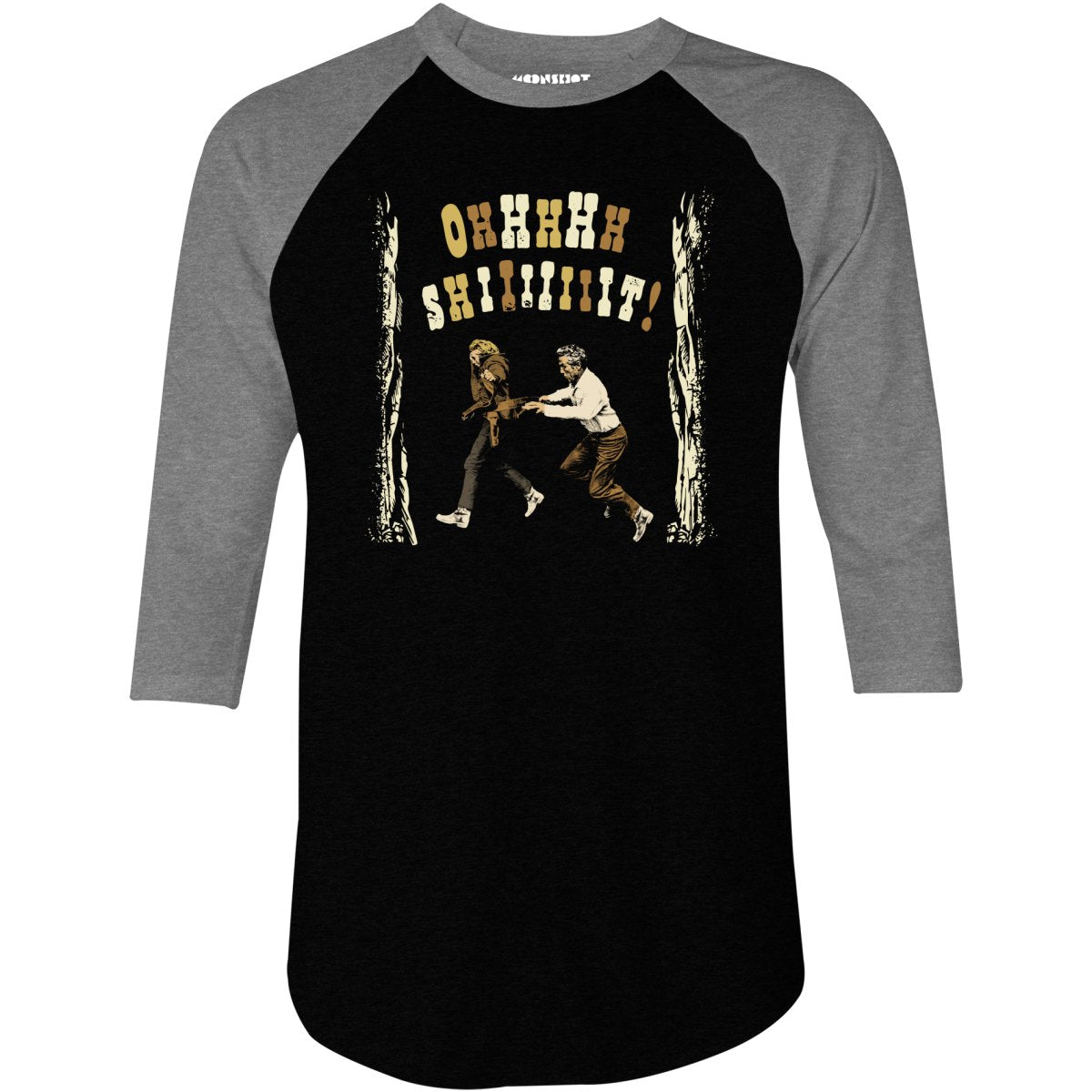 Ohhhhh Shiiiiiiit - Butch Cassidy & The Sundance Kid - 3/4 Sleeve Raglan T-Shirt