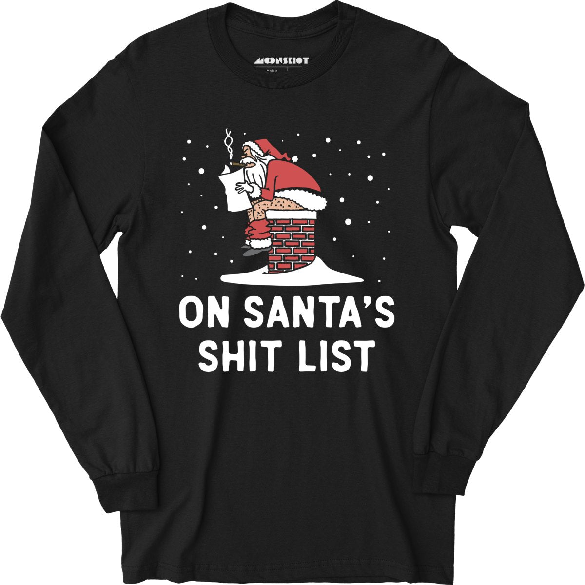 On Santa's Shit List - Long Sleeve T-Shirt