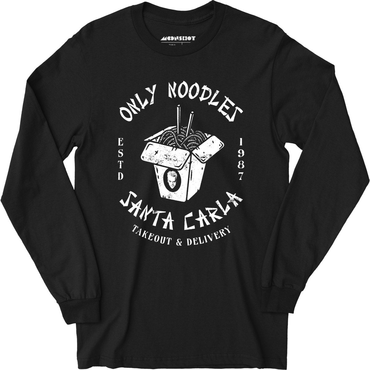 Only Noodles Takeout & Delivery - Santa Carla - Long Sleeve T-Shirt