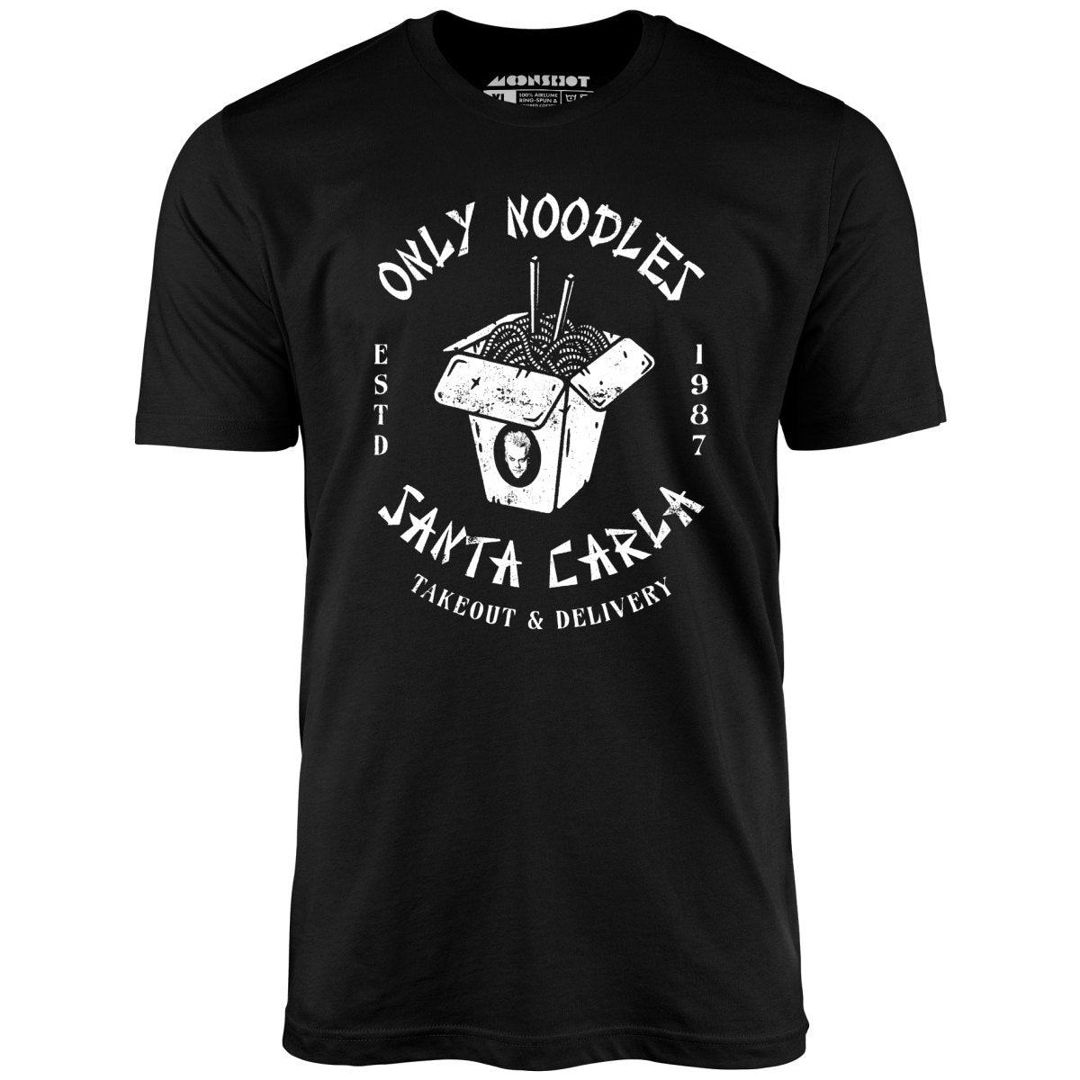 Only Noodles Takeout & Delivery - Santa Carla - Unisex T-Shirt