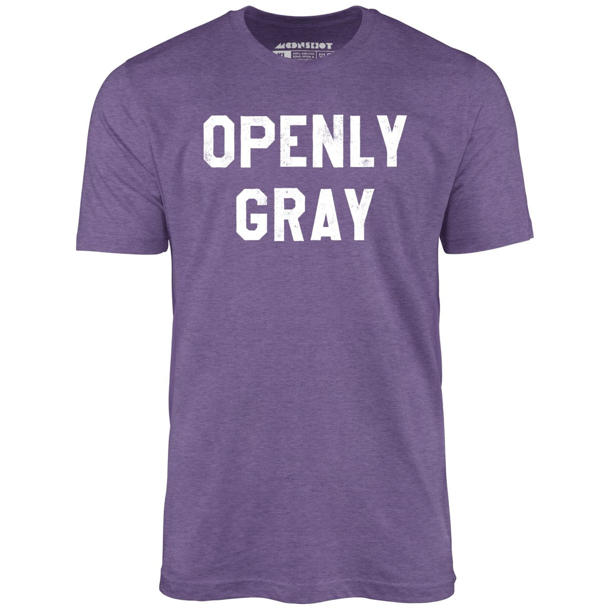 Openly Gray - Unisex T-Shirt