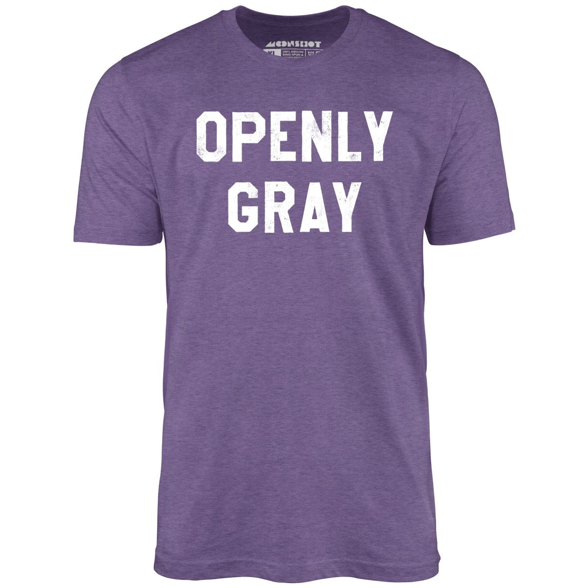 Openly Gray - Unisex T-Shirt