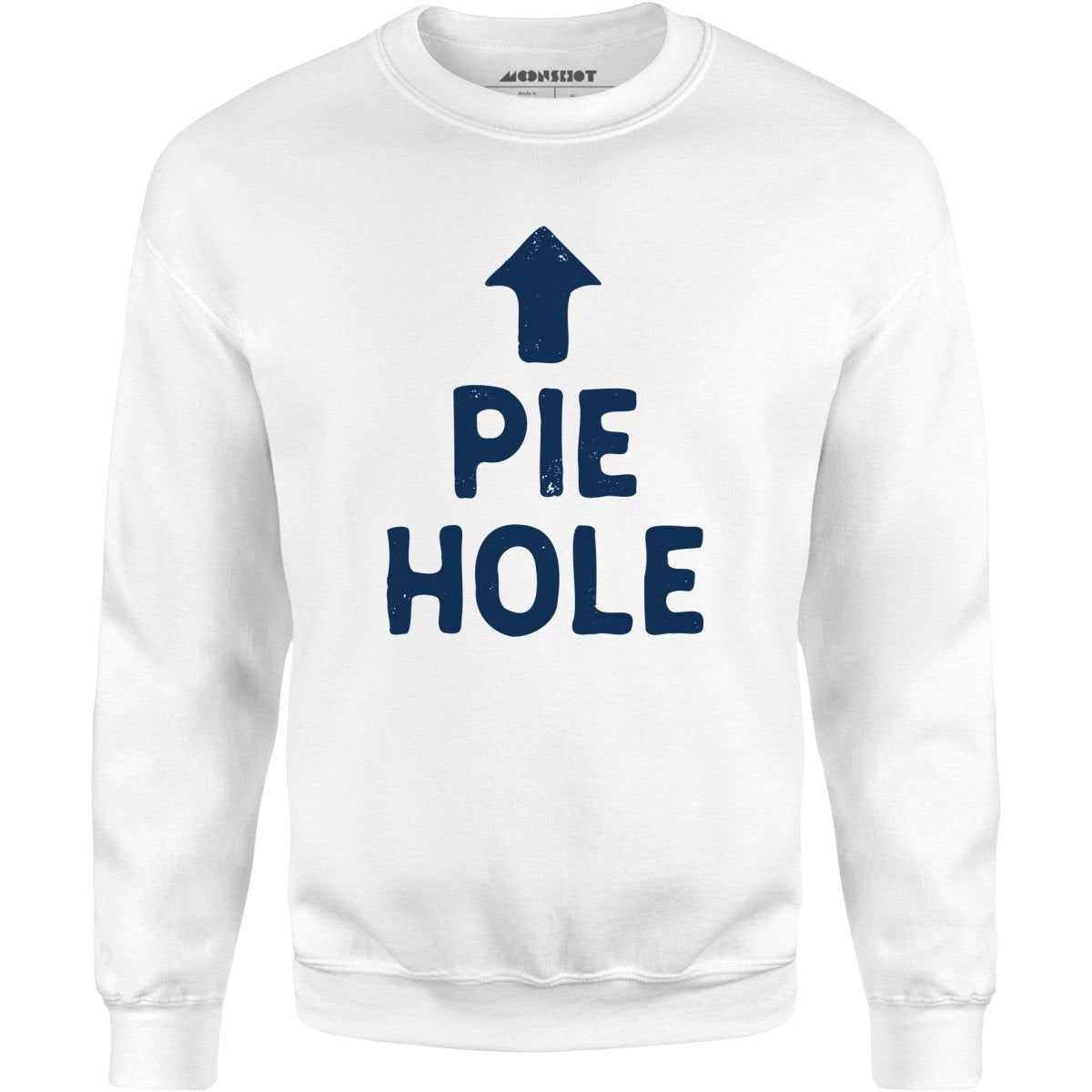 Pie Hole - Unisex Sweatshirt