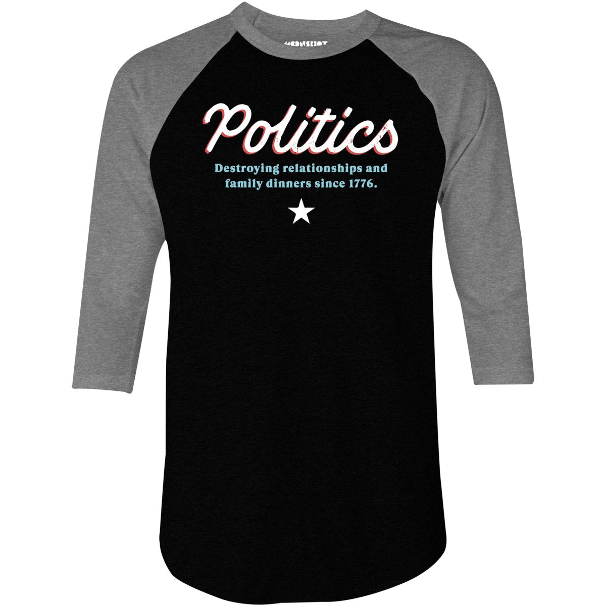 Politics - 3/4 Sleeve Raglan T-Shirt