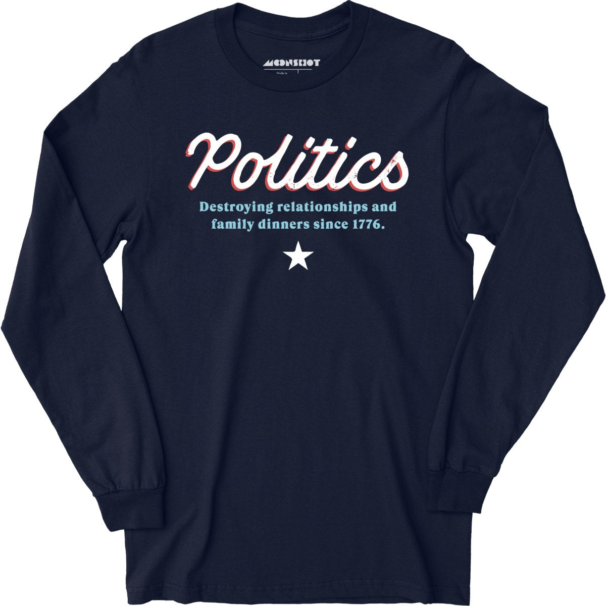 Politics - Long Sleeve T-Shirt