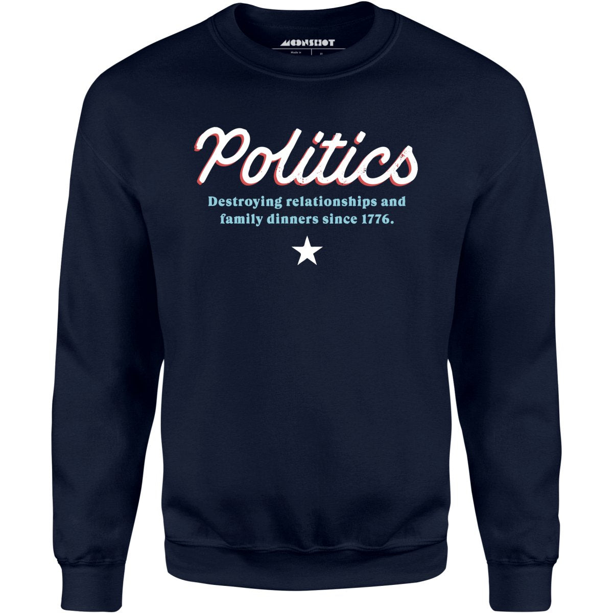 Politics - Unisex Sweatshirt