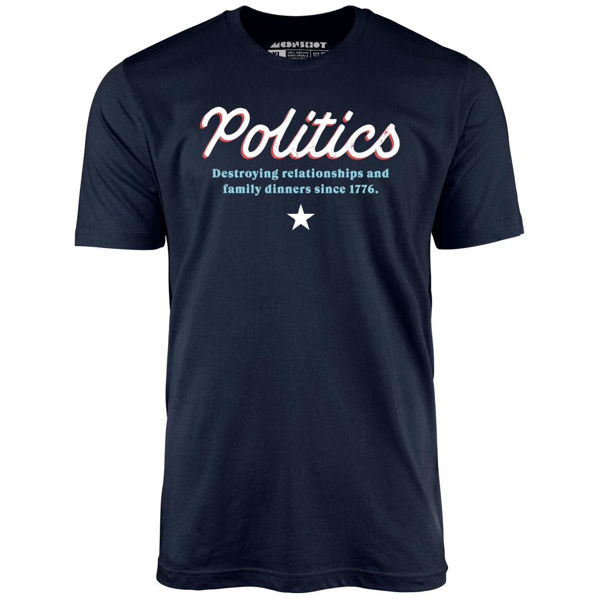 Politics - Unisex T-Shirt