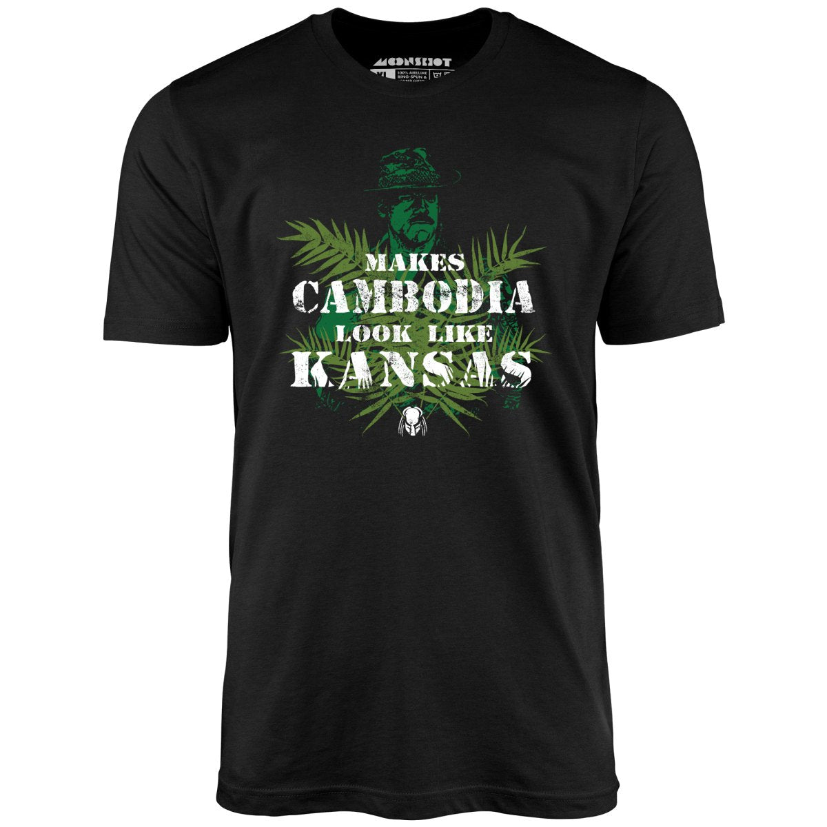 Predator - Makes Cambodia Look Like Kansas - Unisex T-Shirt