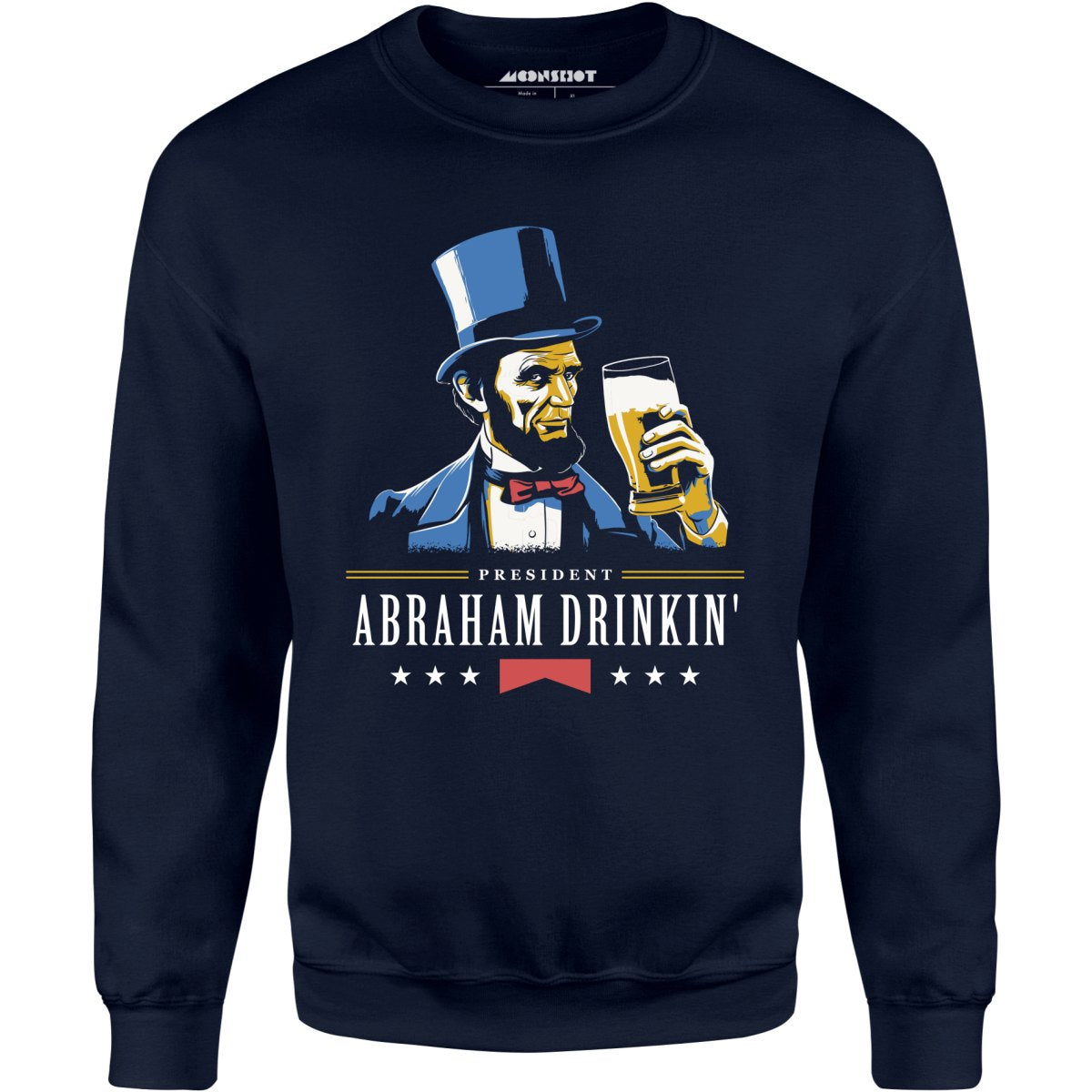 President Abraham Drinkin' - Unisex Sweatshirt