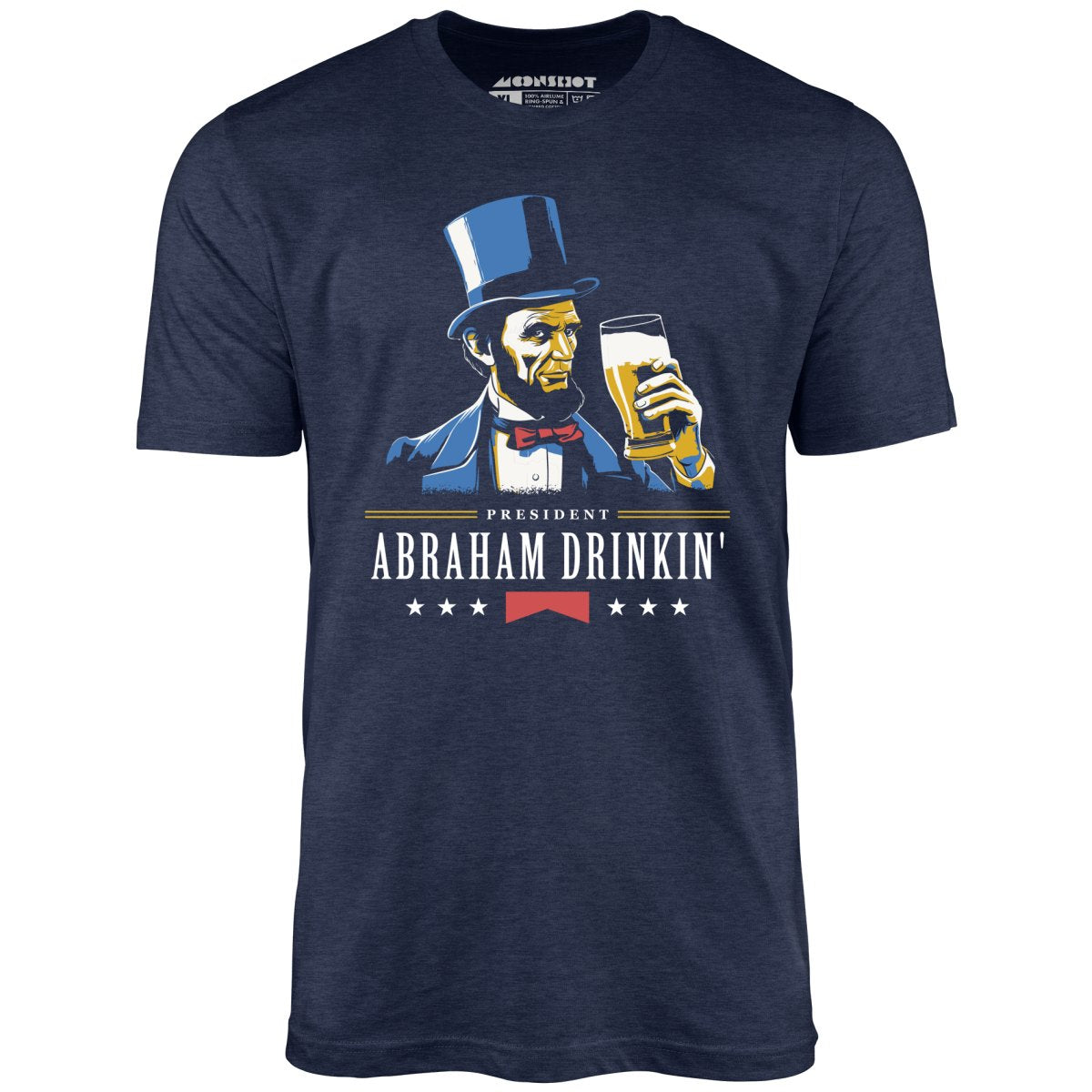 President Abraham Drinkin' - Unisex T-Shirt
