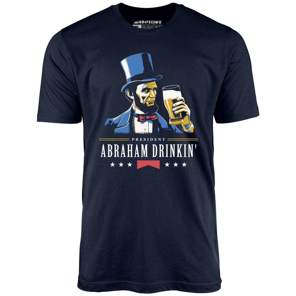 President Abraham Drinkin' - Unisex T-Shirt