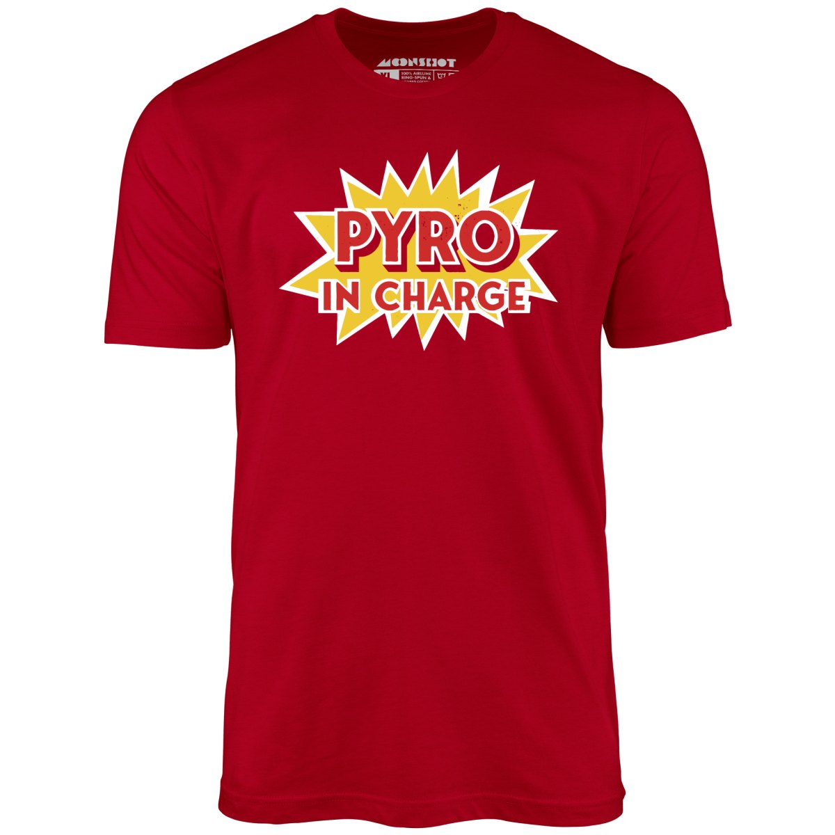 Pyro in Charge - Unisex T-Shirt