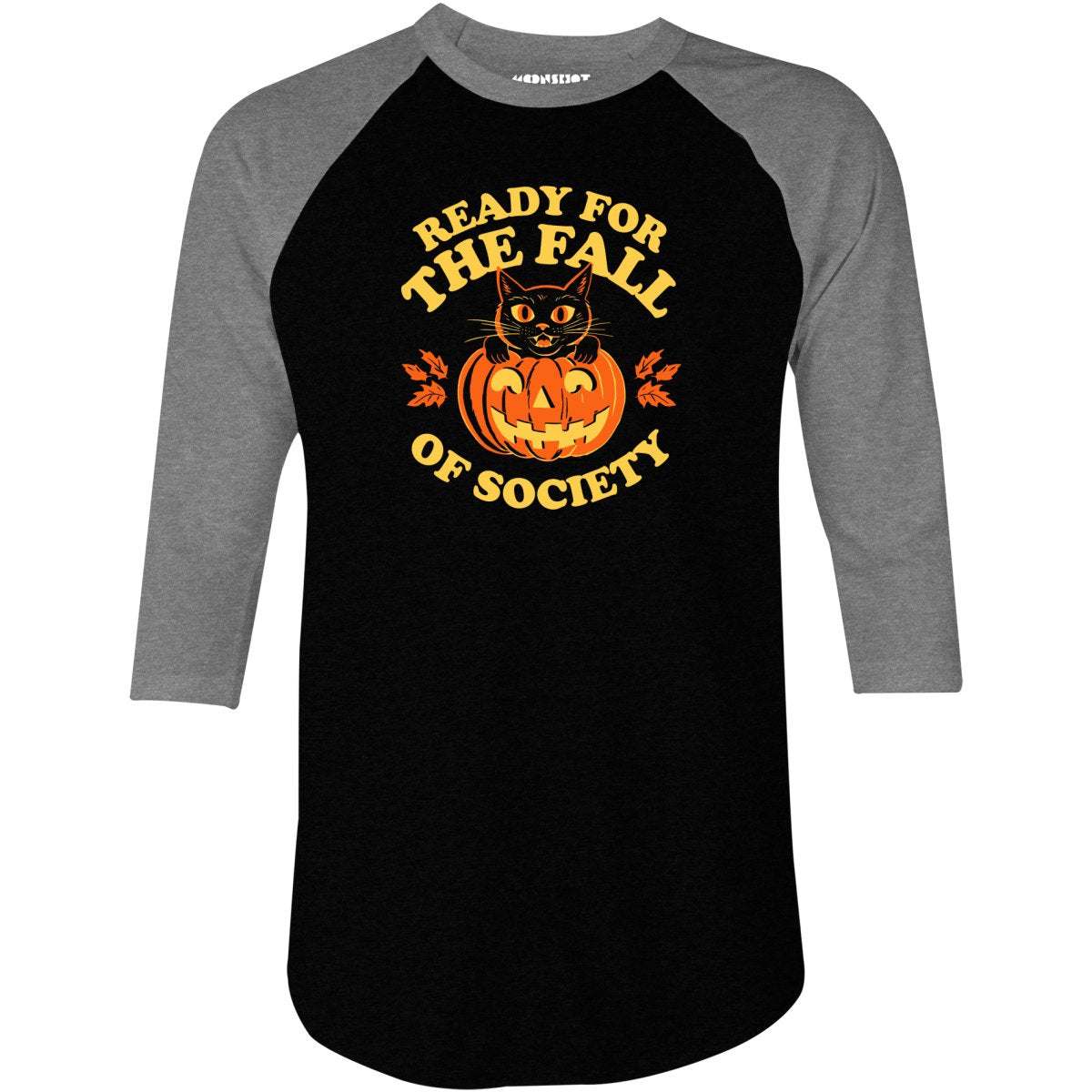 Ready For The Fall of Society - 3/4 Sleeve Raglan T-Shirt