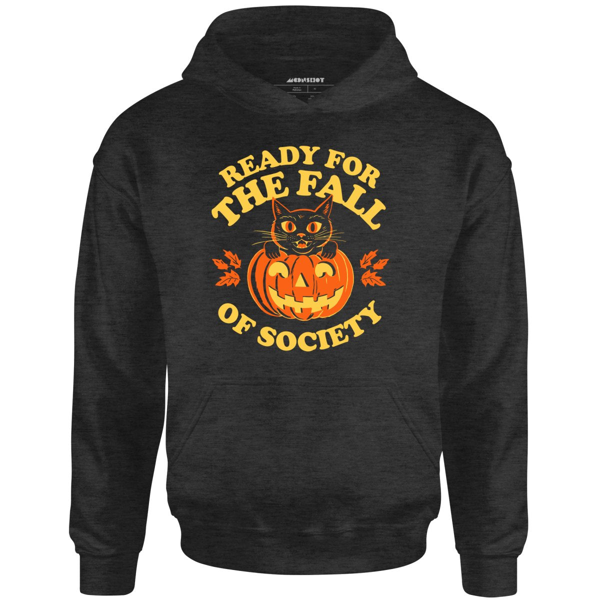 Ready For The Fall of Society - Unisex Hoodie – m00nshot