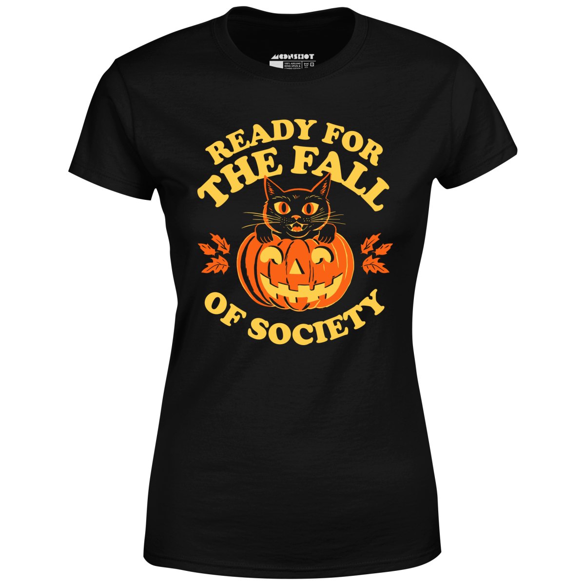 Ready For The Fall of Society - Women's T-Shirt