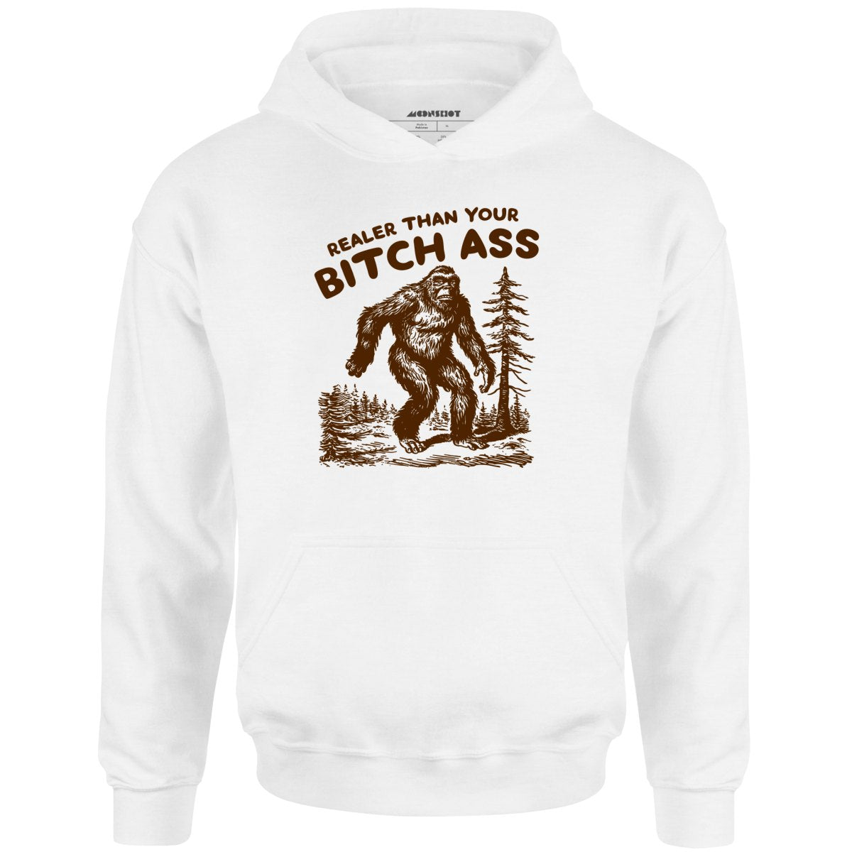Realer Than Your Bitch Ass - Unisex Hoodie