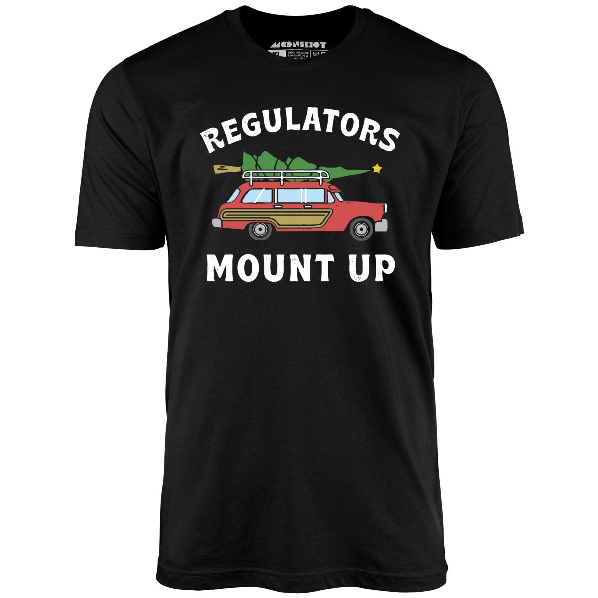 Regulators Mount Up - Christmas Tree - Unisex T-Shirt