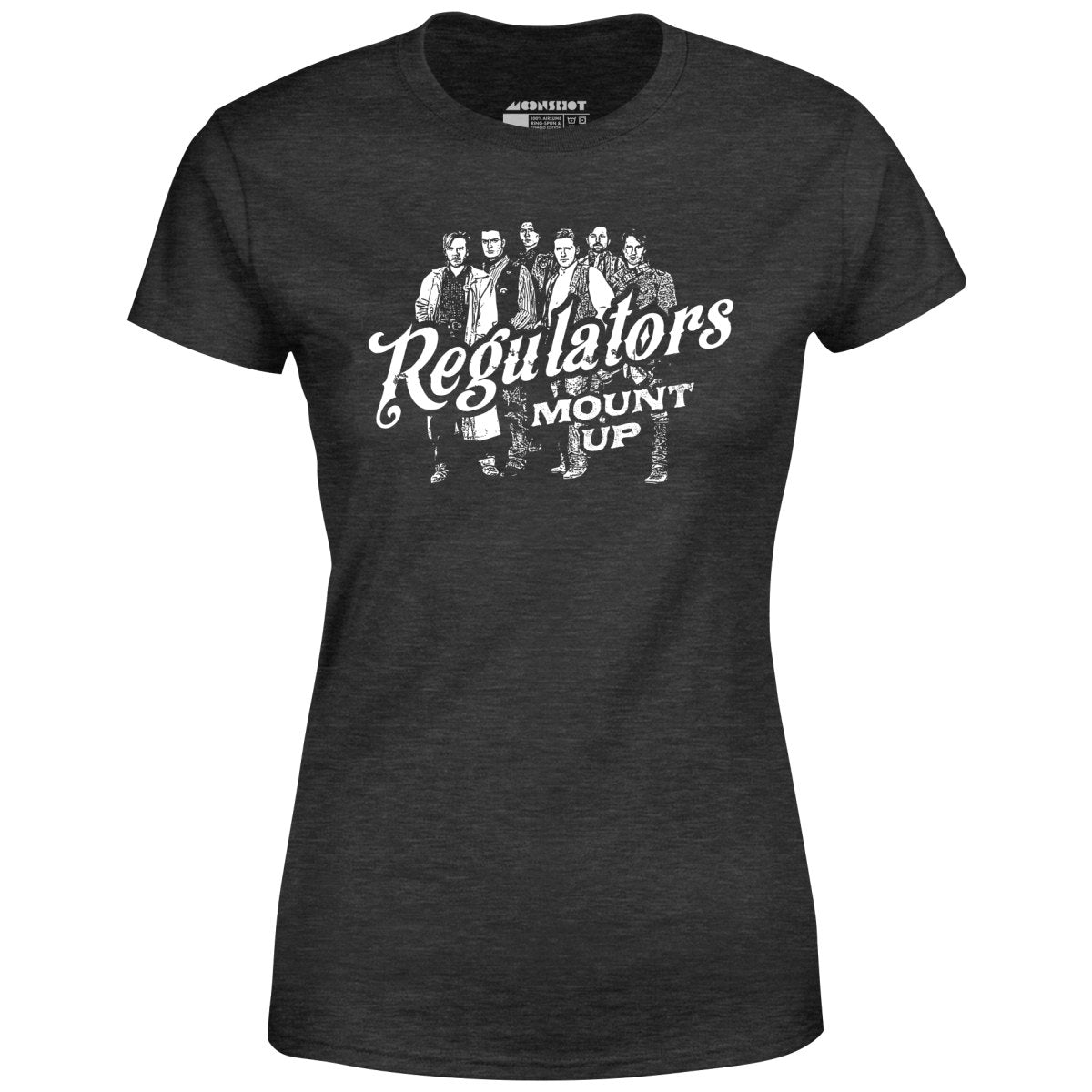 Regulators Mount Up - Women's T-Shirt
