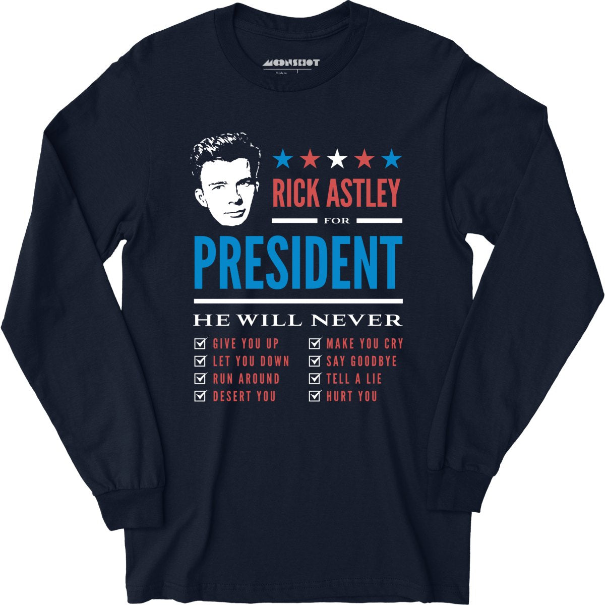 Rick Astley for President - Long Sleeve T-Shirt