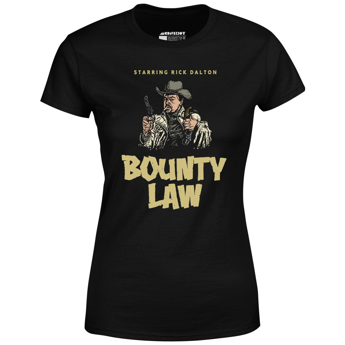 Rick Dalton - Bounty Law - Women's T-Shirt