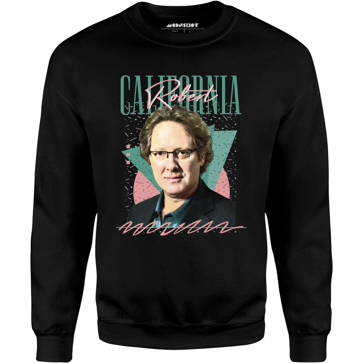 Robert California - Unisex Sweatshirt