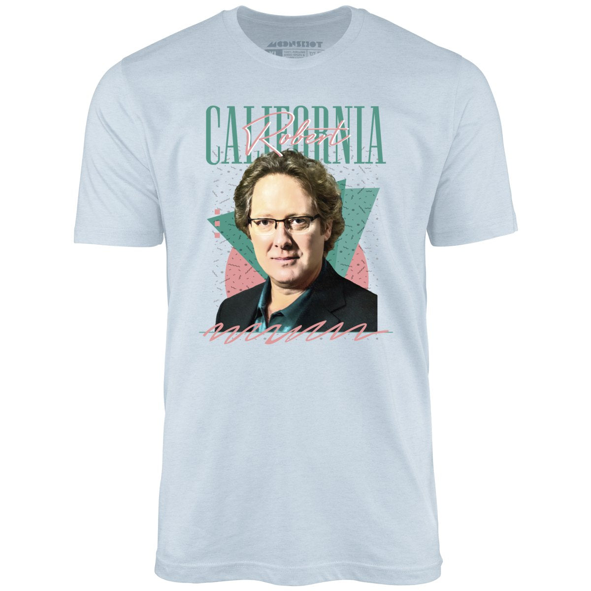 Robert California - Unisex T-Shirt