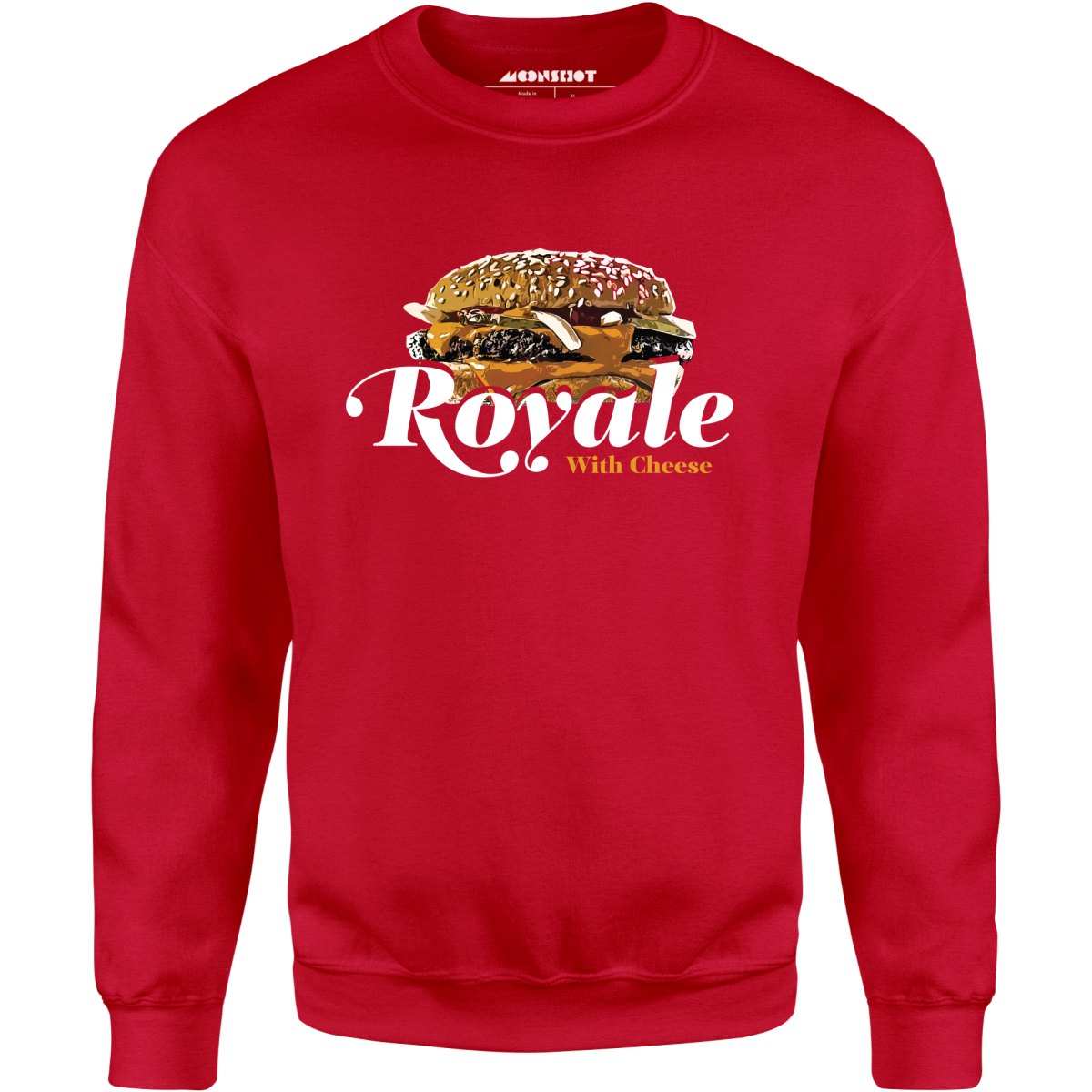Royale With Cheese - Unisex Sweatshirt