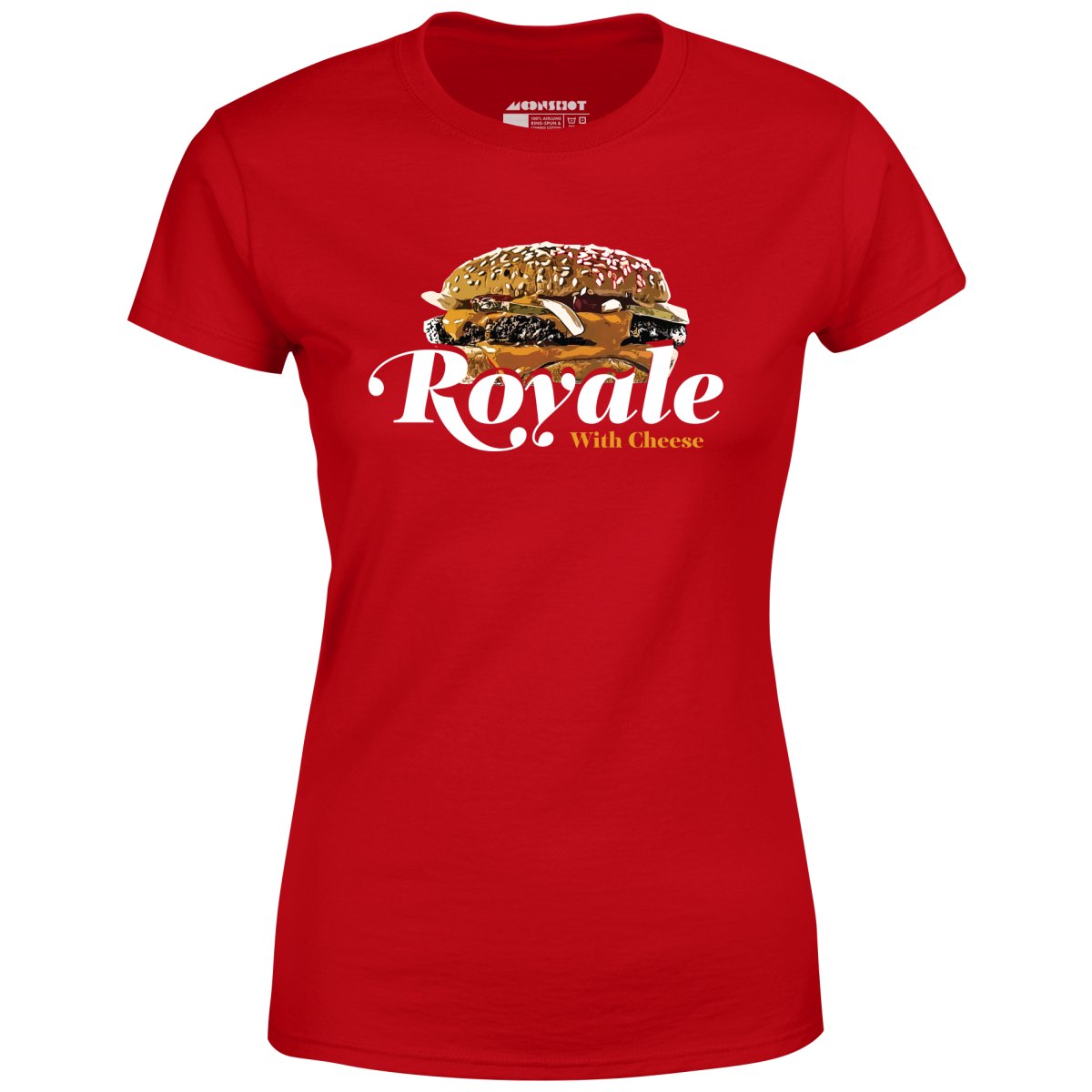 Royale With Cheese - Women's T-Shirt