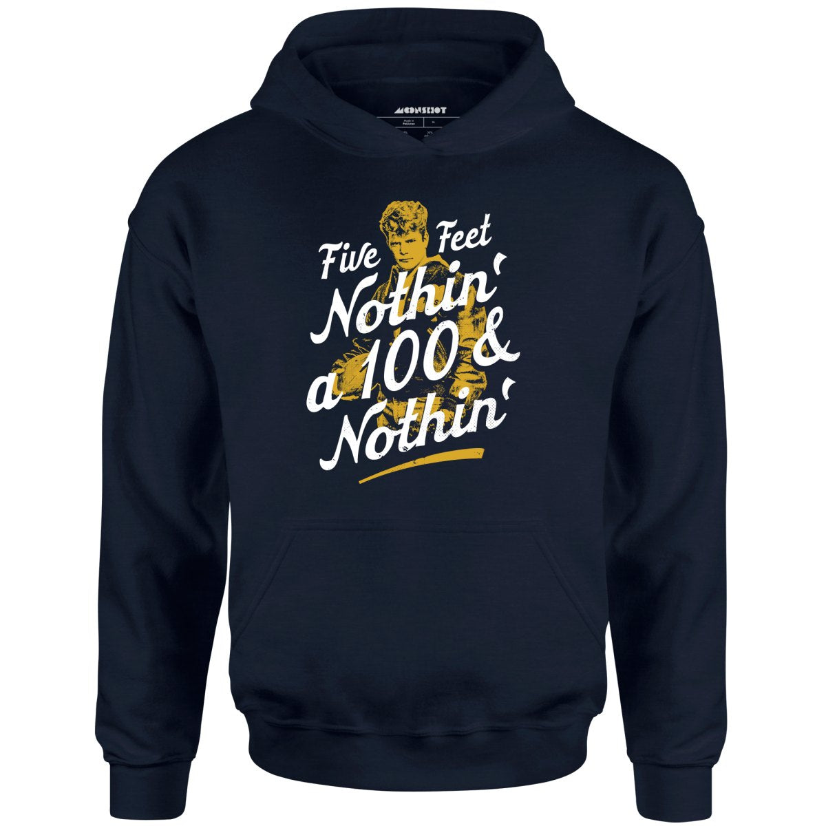 Rudy - Five Feet Nothin' a 100 & Nothin' - Unisex Hoodie