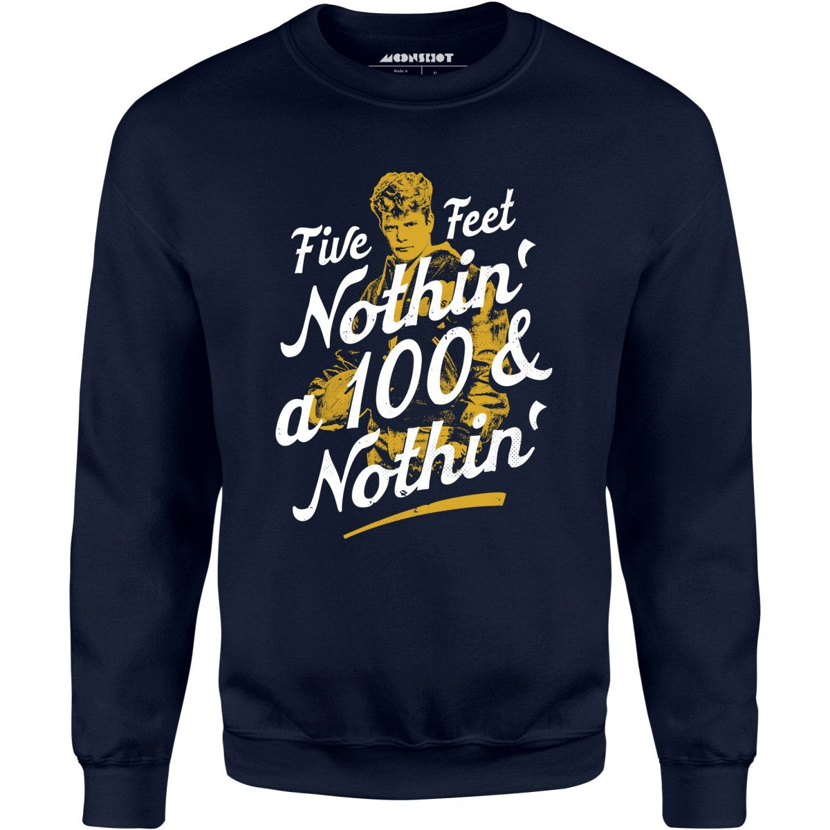 Rudy - Five Feet Nothin' a 100 & Nothin' - Unisex Sweatshirt
