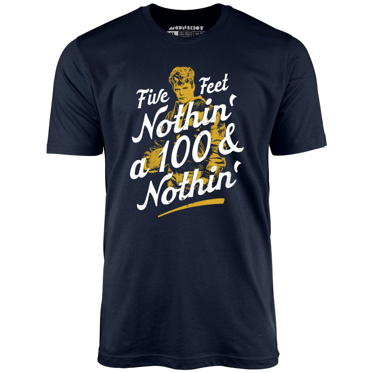 Rudy - Five Feet Nothin' a 100 & Nothin' - Unisex T-Shirt