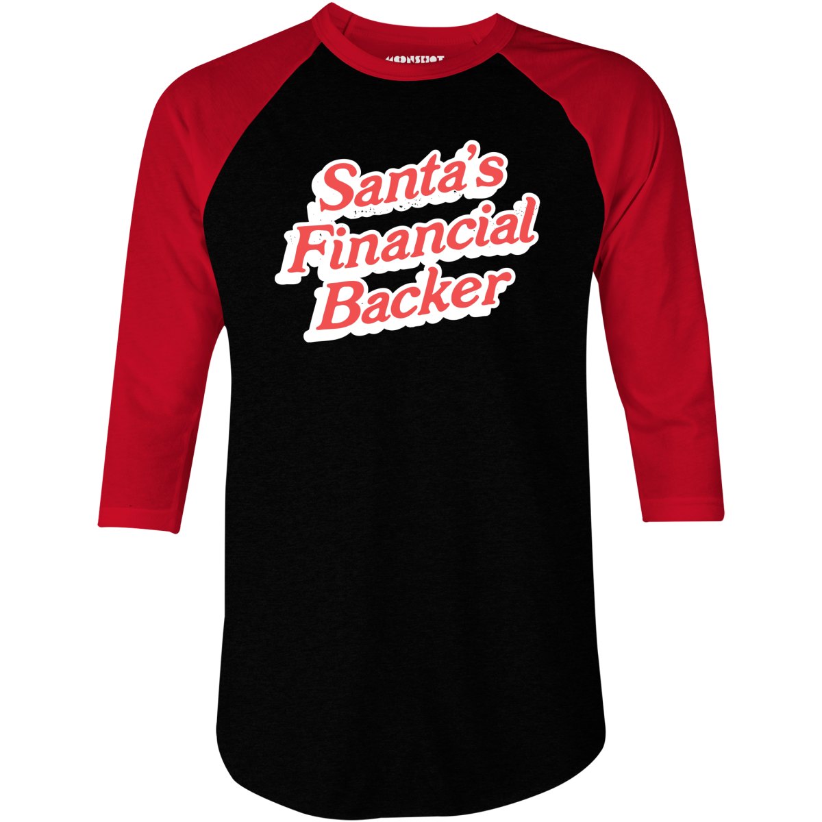 Santa's Financial Backer - 3/4 Sleeve Raglan T-Shirt