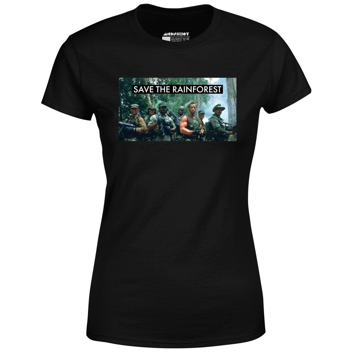 Save the Rainforest - Predator Parody - Women's T-Shirt