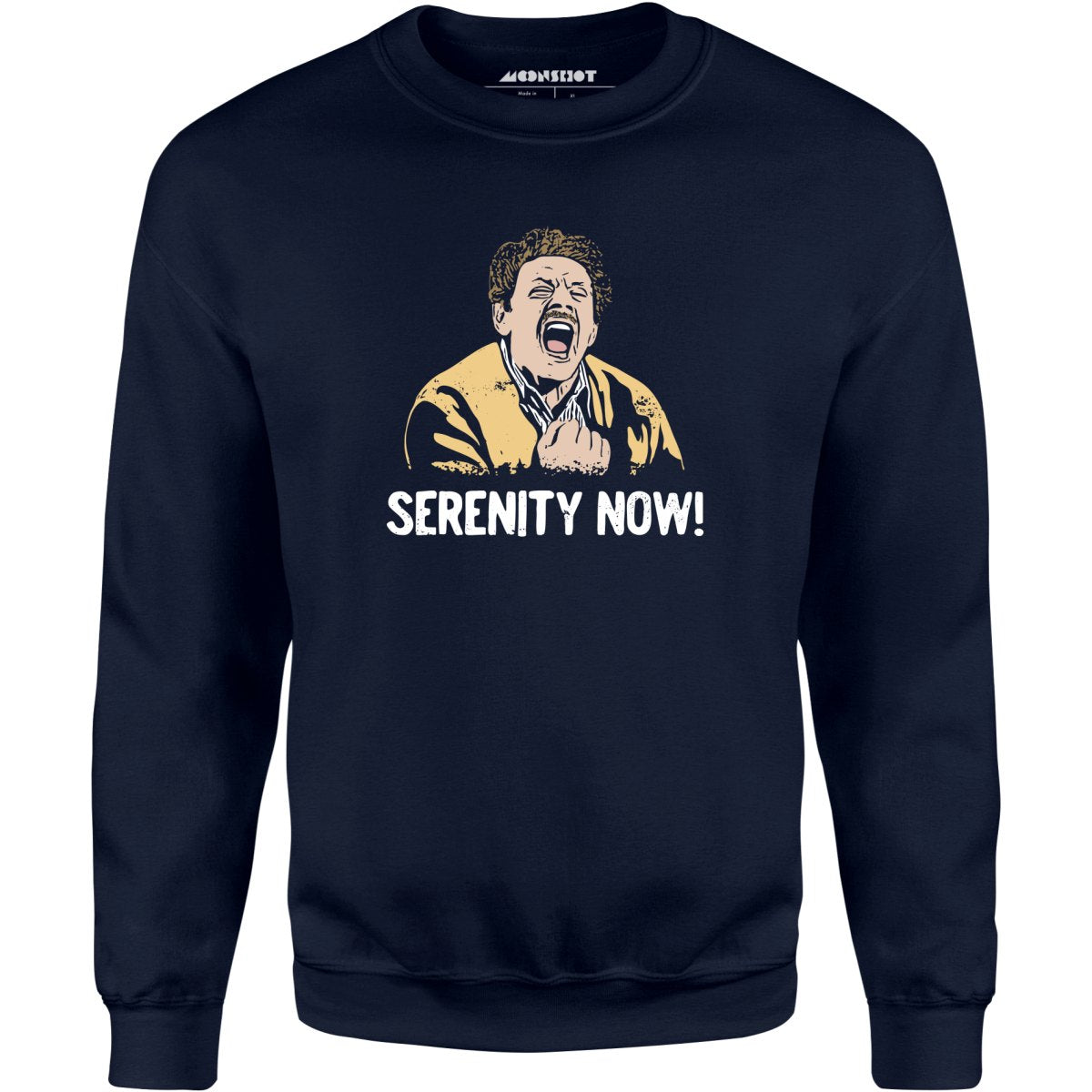 Serenity Now! - Unisex Sweatshirt