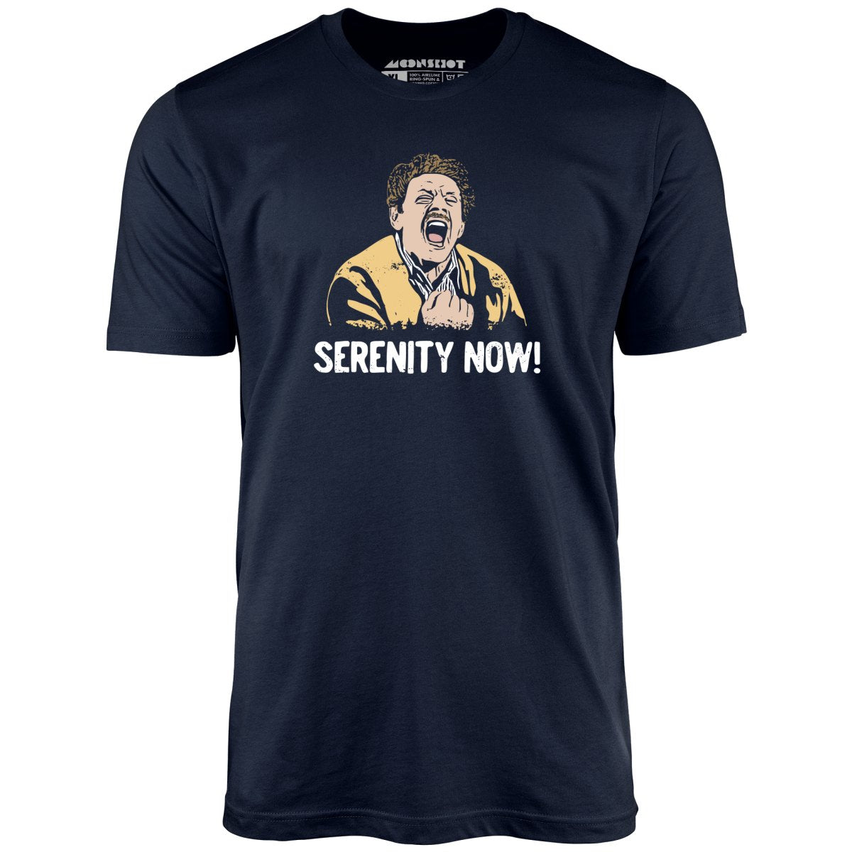 Serenity Now! - Unisex T-Shirt